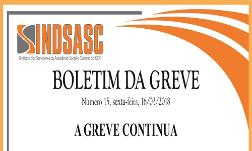 BOLETIM DA GREVE - NÚMERO 15 - SEXTA-FEIRA - 16/03/2018