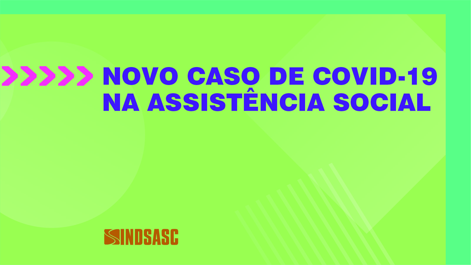 NOVO CASO DE COVID-19 NA ASSISTÊNCIA SOCIAL