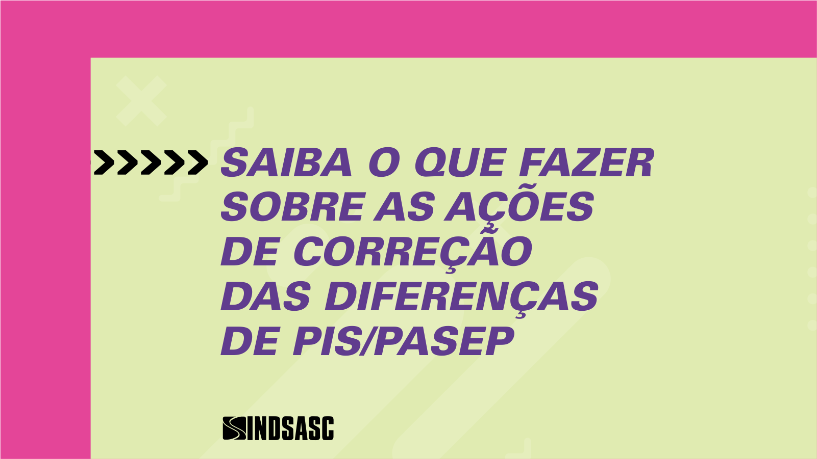 Sindicato complementa informações sobre ação quanto ao PIS-Pasep