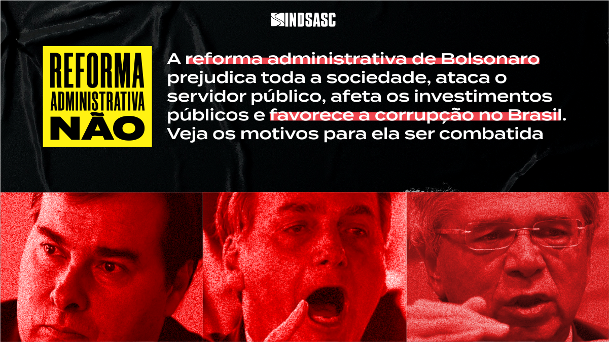 Reforma administrativa: projeto fomenta corrupção e até abre brechas para a atuação de milícias