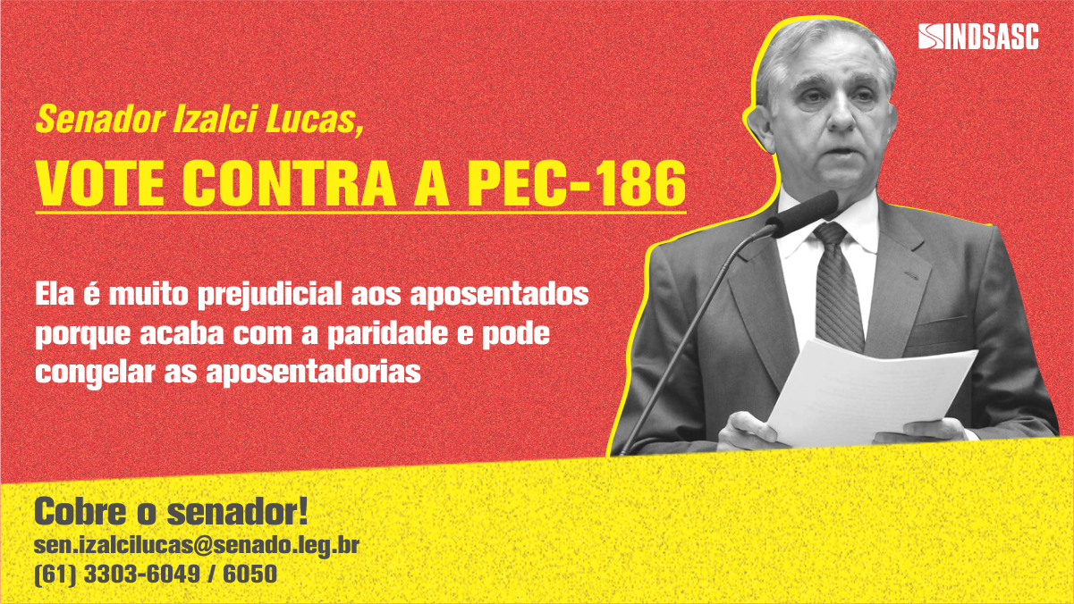 Senador Izalci Lucas, vote contra a PEC-186