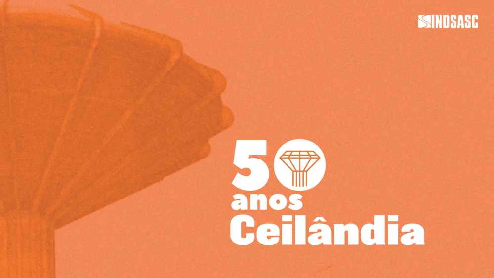 Viva os 50 anos de Ceilândia!