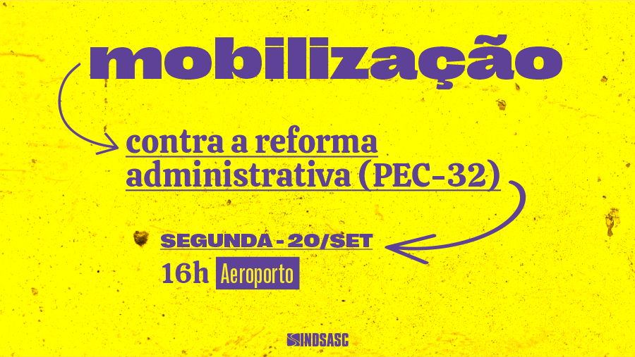 Contra a PEC-32: nesta segunda tem manifestação no aeroporto