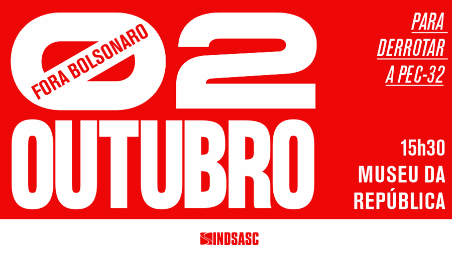 2 de outubro: nas ruas contra Bolsonaro e a PEC-32