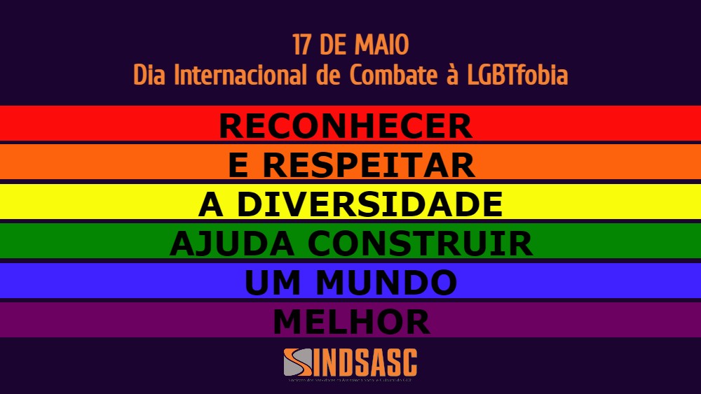 17 de Maio | Dia  Internacional de Combate à LGBTfobia