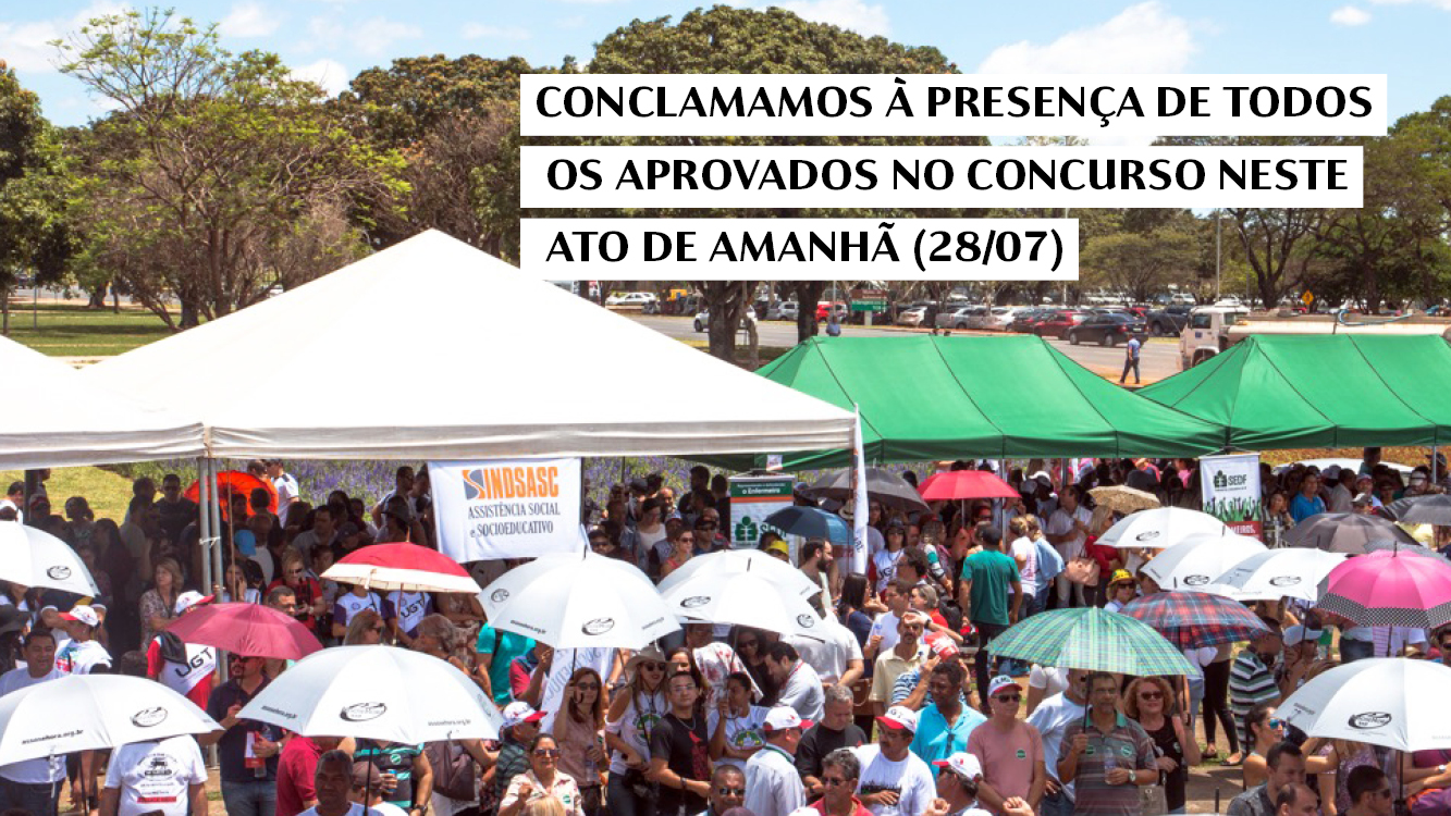 CONCLAMAMOS À PRESENÇA DE TODOS OS APROVADOS NO CONCURSO NESTE ATO DE AMANHÃ (28/07)