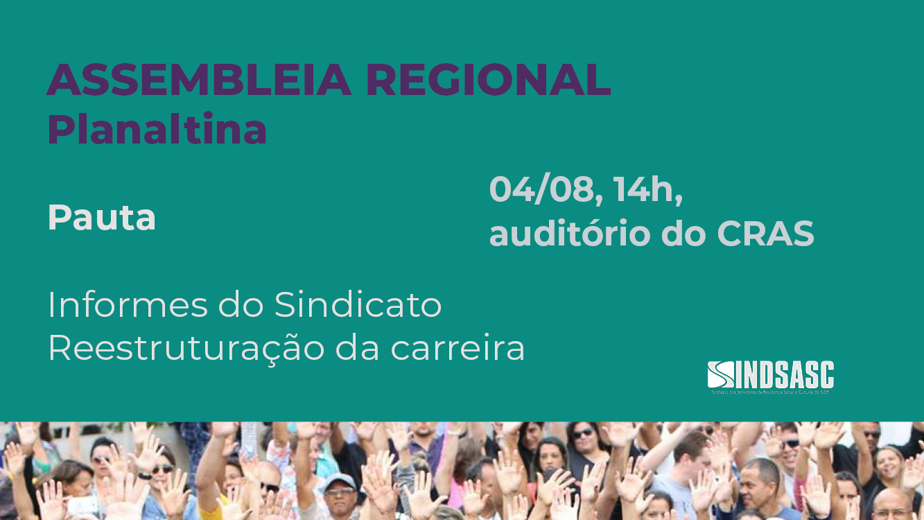 ASSEMBLEIA REGIONAL - Planaltina - Auditório do CRAS - 04/08, 14h