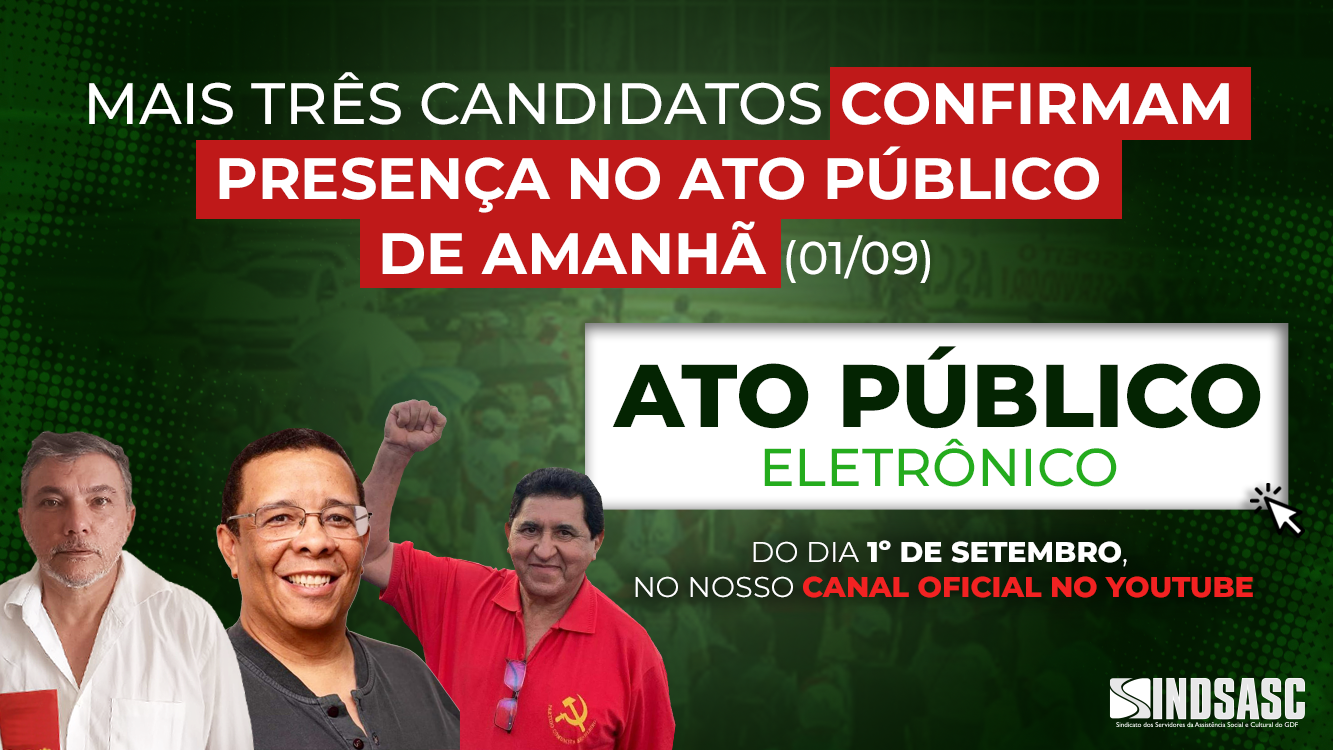 MAIS TRÊS CANDIDATOS CONFIRMAM PRESENÇA NO ATO PÚBLICO DE AMANHÃ (01/09)