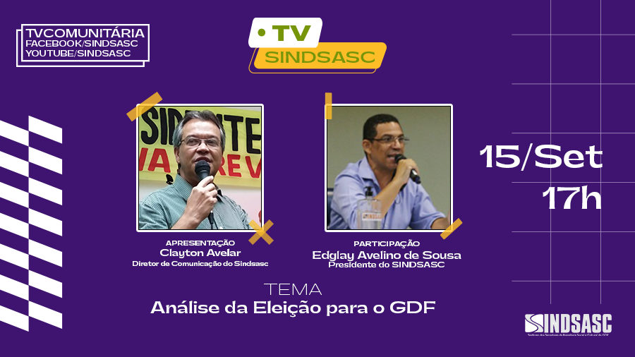 TV SINDSASC - 15 de setembro às 17h | Análise da Eleição para o GDF