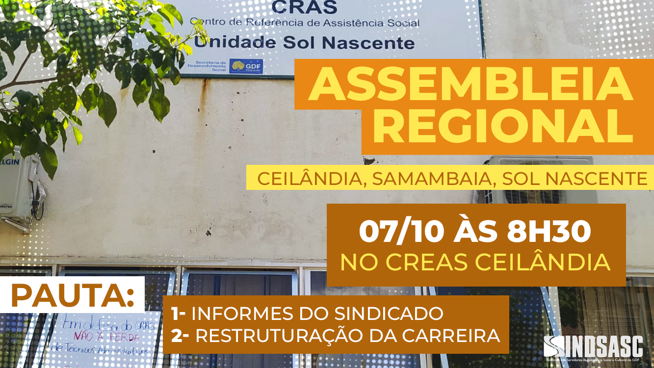 ASSEMBLEIA REGIONAL - Ceilândia, Samambaia, Sol Nascente