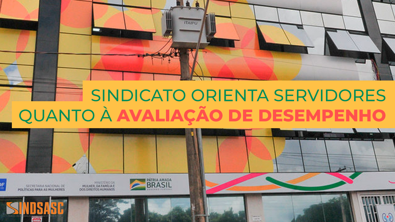 SINDICATO ORIENTA SERVIDORES QUANTO À AVALIAÇÃO DE DESEMPENHO