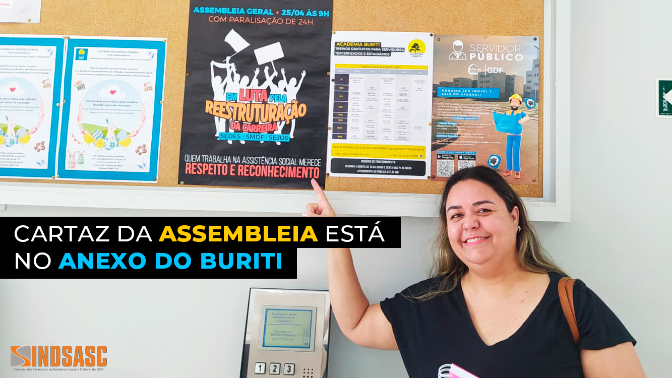 CARTAZ DA ASSEMBLEIA ESTÁ NO ANEXO DO BURITI