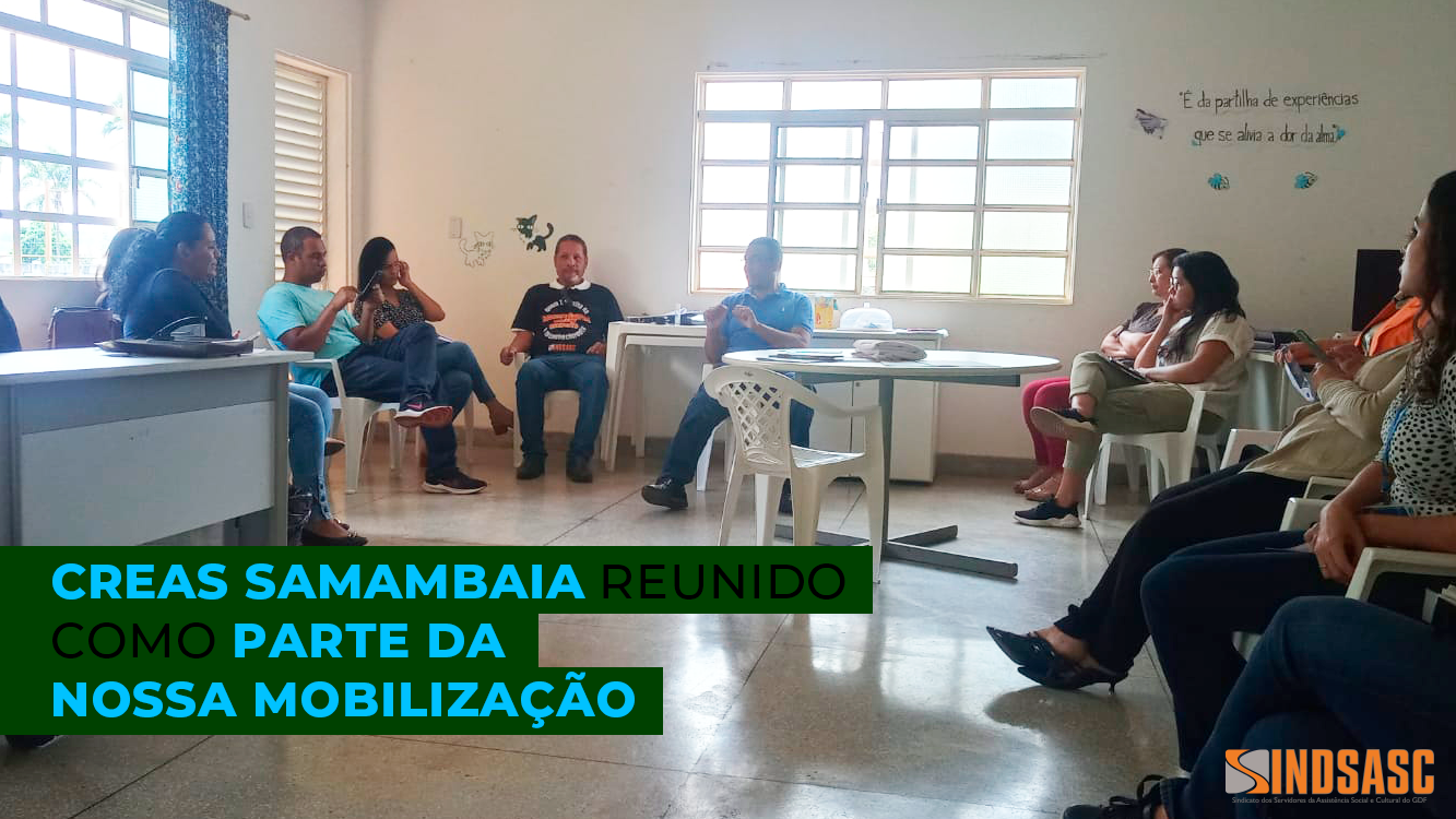 CREAS SAMAMBAIA REUNIDO COMO PARTE DA NOSSA MOBILIZAÇÃO