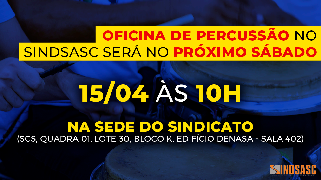 OFICINA DE PERCUSSÃO NO SINDSASC SERÁ NO PRÓXIMO SÁBADO