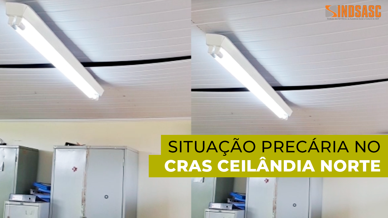 SITUAÇÃO PRECÁRIA NO CRAS CEILÂNDIA NORTE