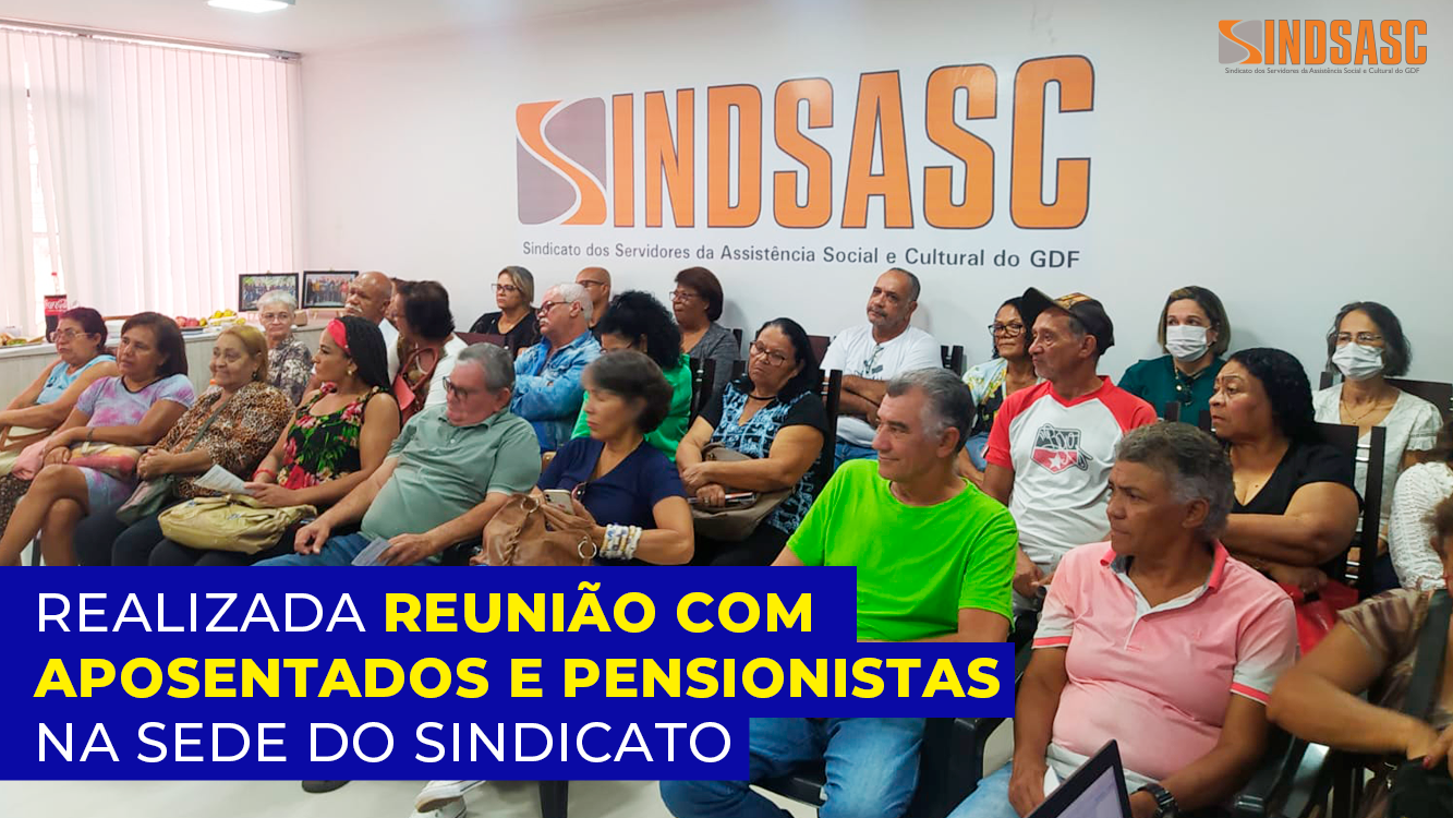 REALIZADA REUNIÃO COM APOSENTADOS E PENSIONISTAS NA SEDE DO SINDICATO