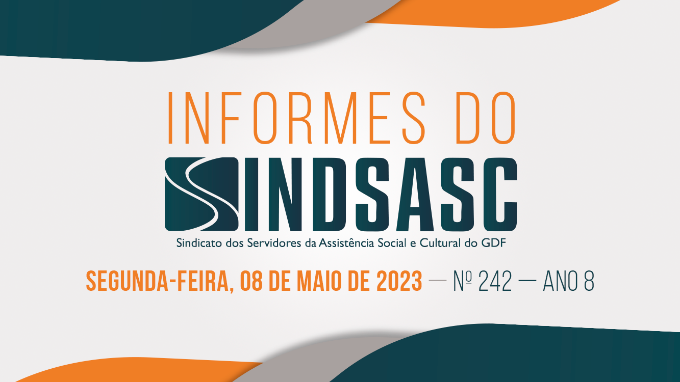 INFORMES DO SINDSASC - Segunda-feira, 08 de Maio de 2023 — nº 242 — ano 8 