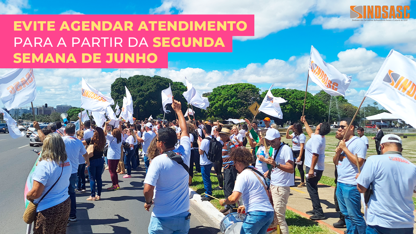 EVITE AGENDAR ATENDIMENTO PARA A PARTIR DA SEGUNDA SEMANA DE JUNHO