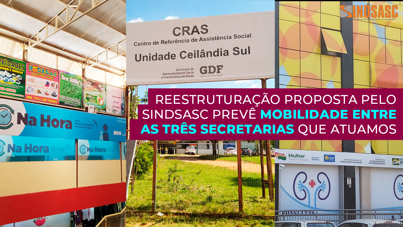 REESTRUTURAÇÃO PROPOSTA PELO SINDSASC PREVÊ MOBILIDADE ENTRE AS TRÊS SECRETARIAS QUE ATUAMOS