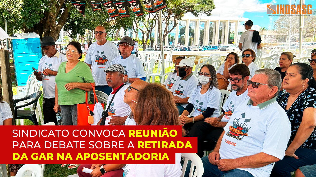 SINDICATO CONVOCA REUNIÃO PARA DEBATE SOBRE A RETIRADA DA GAR NA APOSENTADORIA