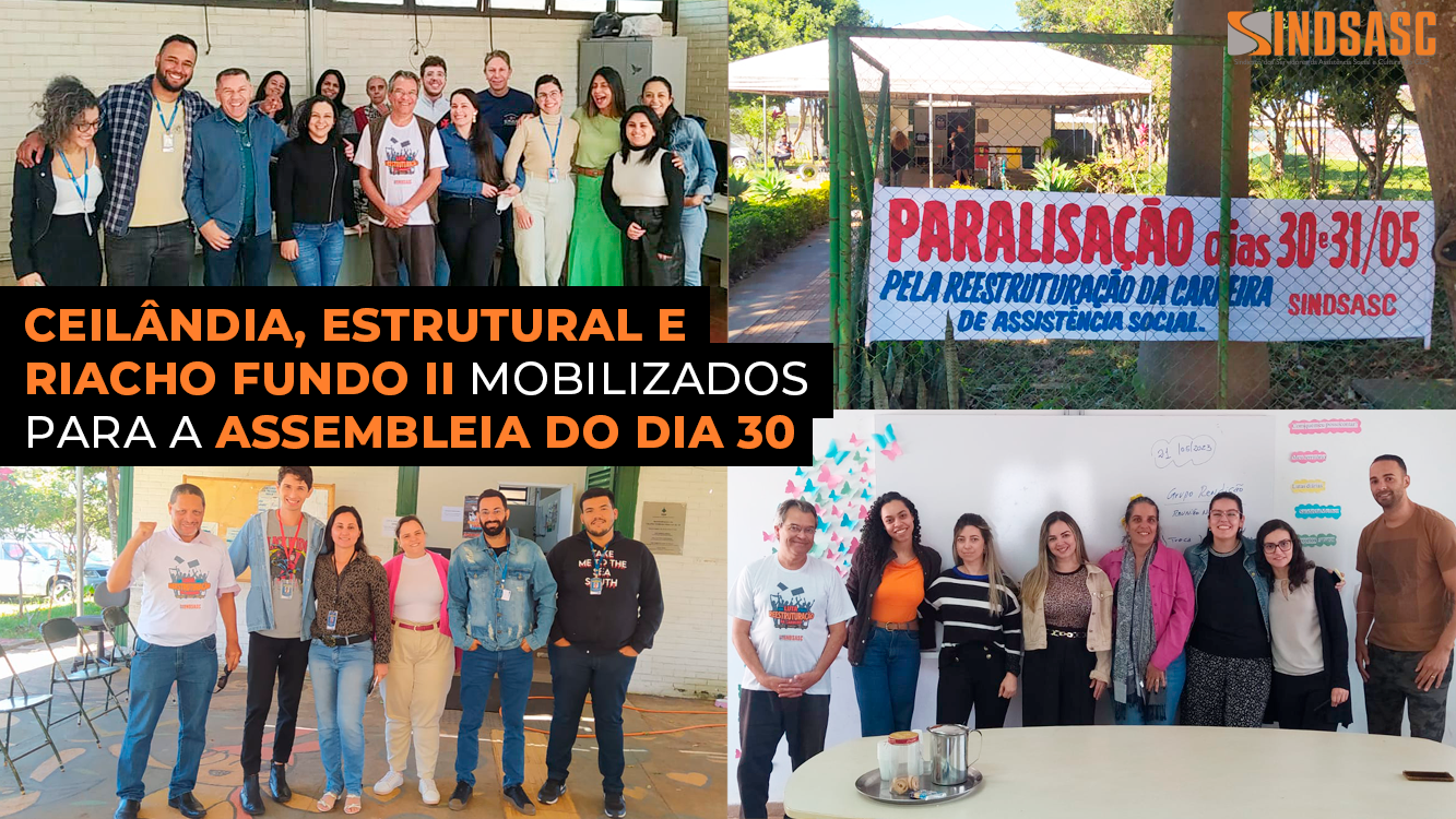 CEILÂNDIA, ESTRUTURAL E RIACHO FUNDO II MOBILIZADOS PARA A ASSEMBLEIA DO DIA 30