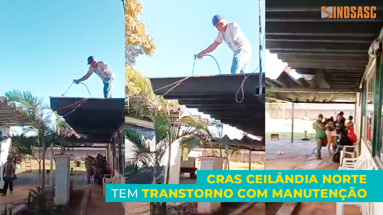 CRAS CEILÂNDIA NORTE TEM TRANSTORNO COM MANUTENÇÃO