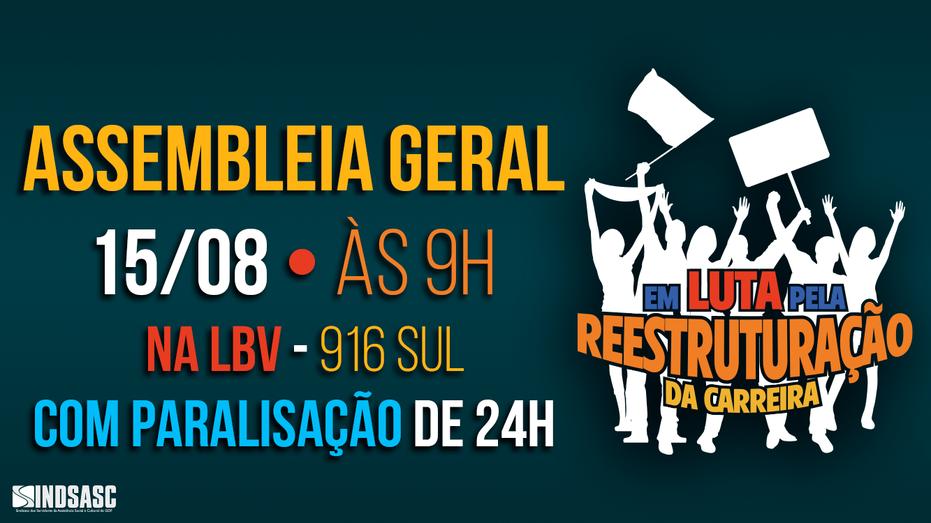 ASSEMBLEIA GERAL - 15/08, 9h, LBV (916 Sul)