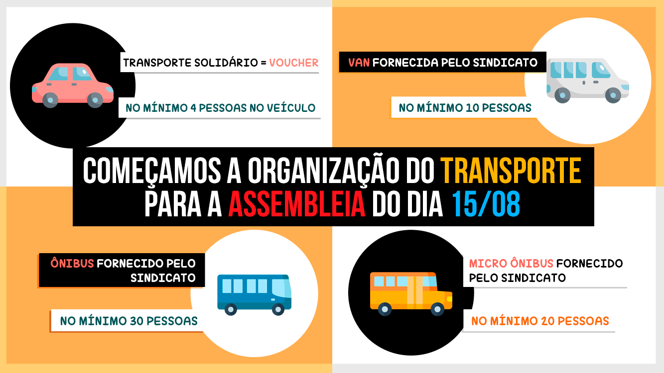 COMEÇAMOS A ORGANIZAÇÃO DO TRANSPORTE PARA A ASSEMBLEIA DO DIA 15/08