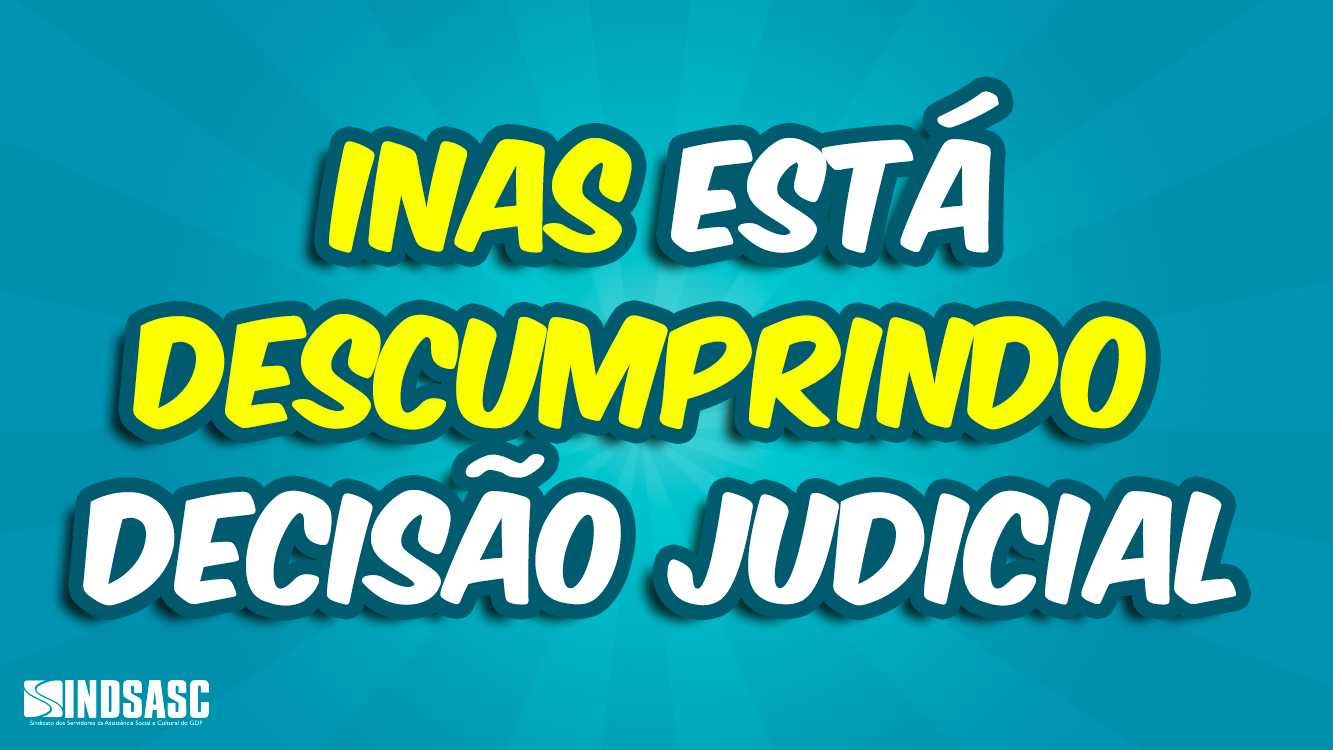 INAS ESTÁ DESCUMPRINDO DECISÃO JUDICIAL