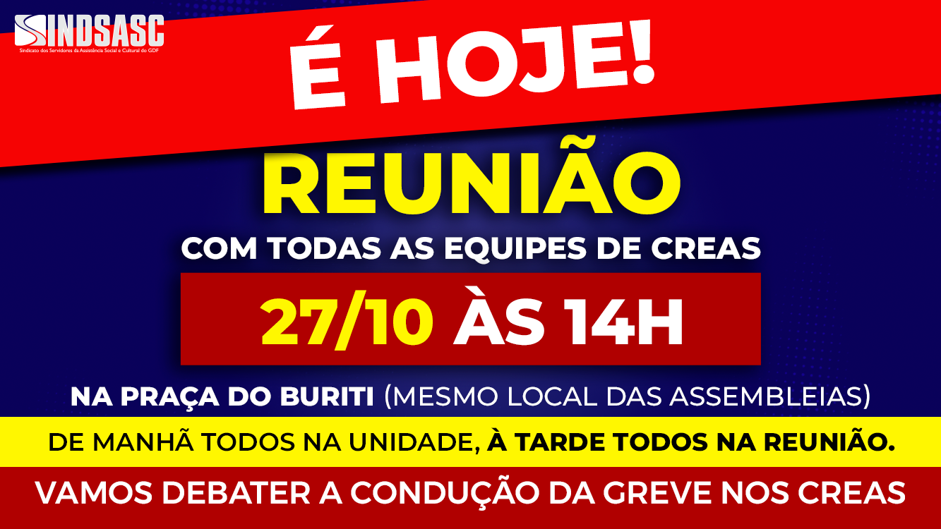 É HOJE! REUNIÃO COM TODOS OS CREAS