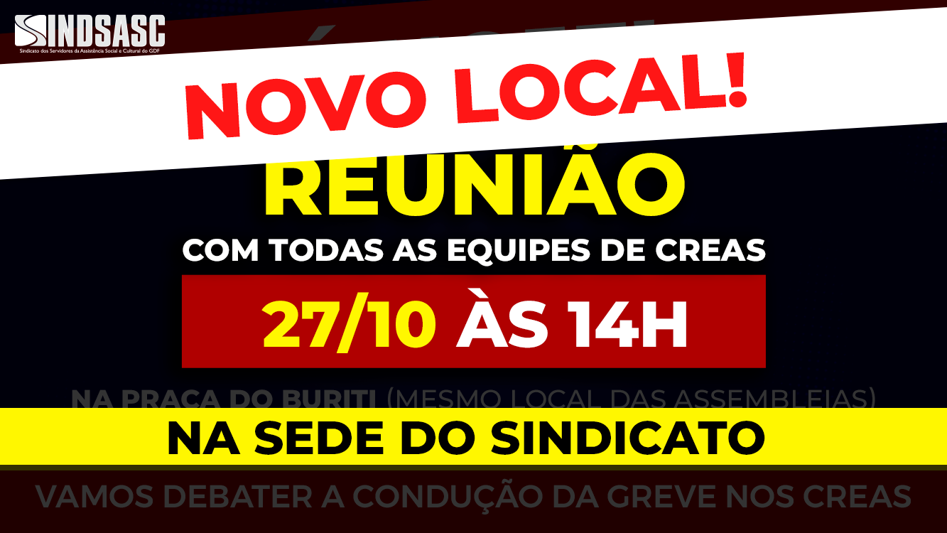 >>NOVO LOCAL<< É HOJE! REUNIÃO COM TODOS OS CREAS