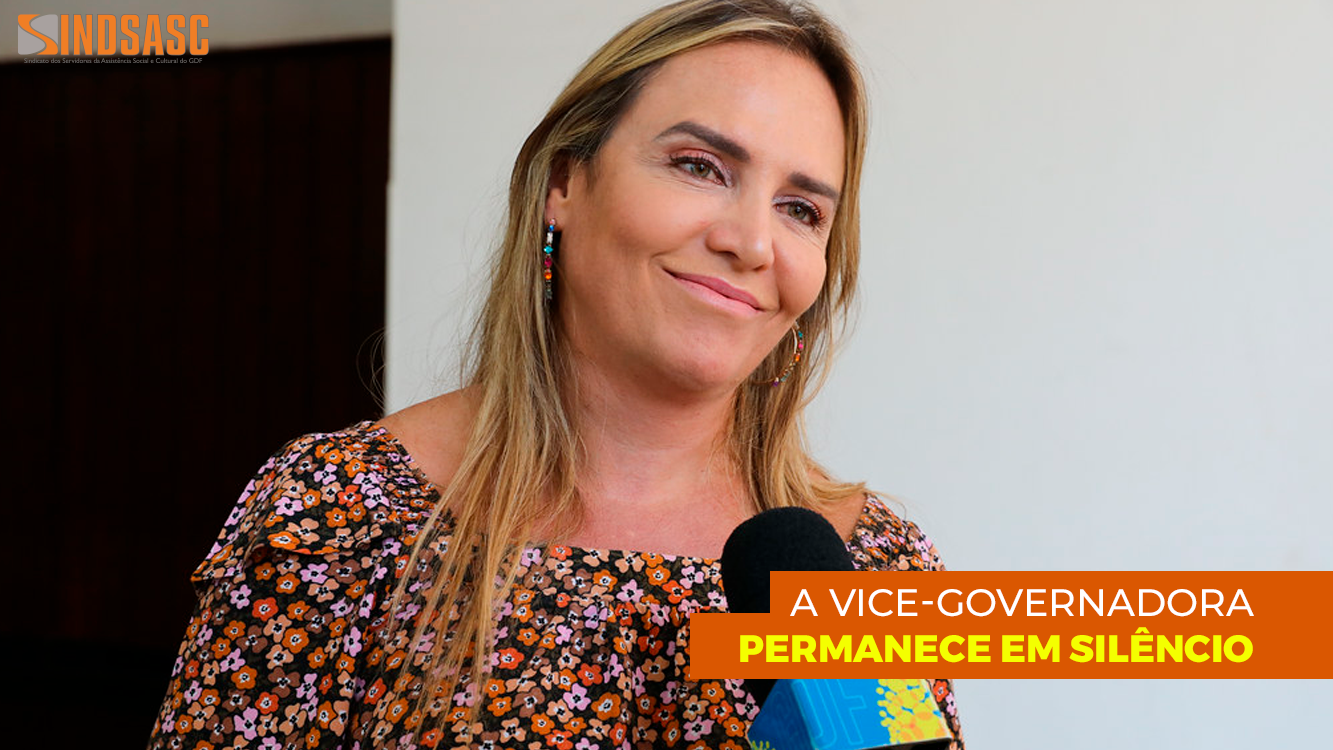 A VICE-GOVERNADORA PERMANECE EM SILÊNCIO 