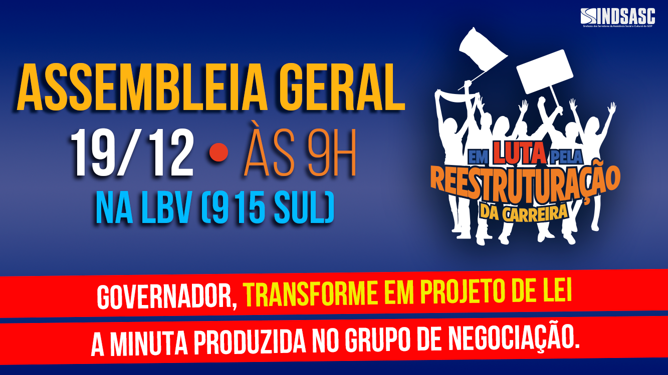 ASSEMBLEIA GERAL - 19/12, 9h, NA LBV (915 SUL)