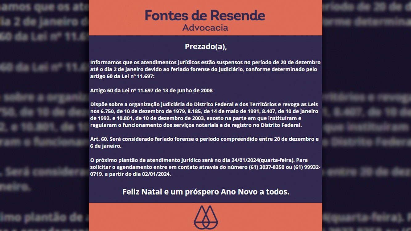 FONTES DE RESENDE ADVOCACIA INFORMA SOBE O ATENDIMENTO DURANTE O FERIADO FORENSE