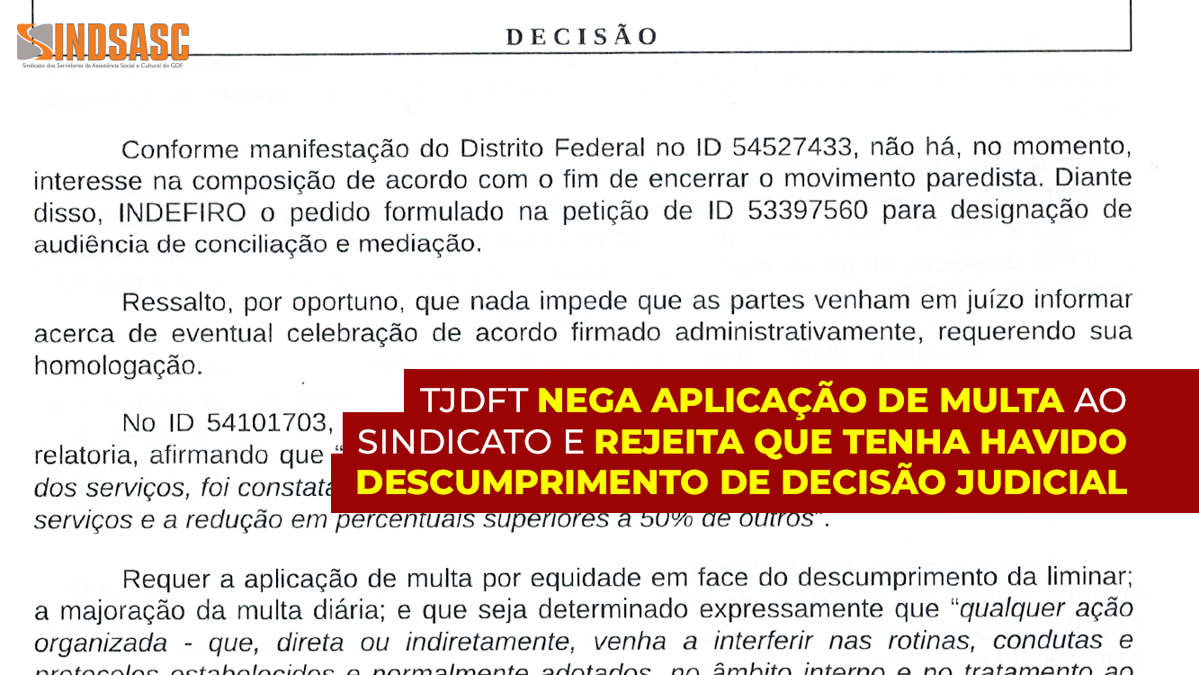 TJDFT NEGA APLICAÇÃO DE MULTA AO SINDICATO E REJEITA QUE TENHA HAVIDO DESCUMPRIMENTO DE DECISÃO JUDICIAL