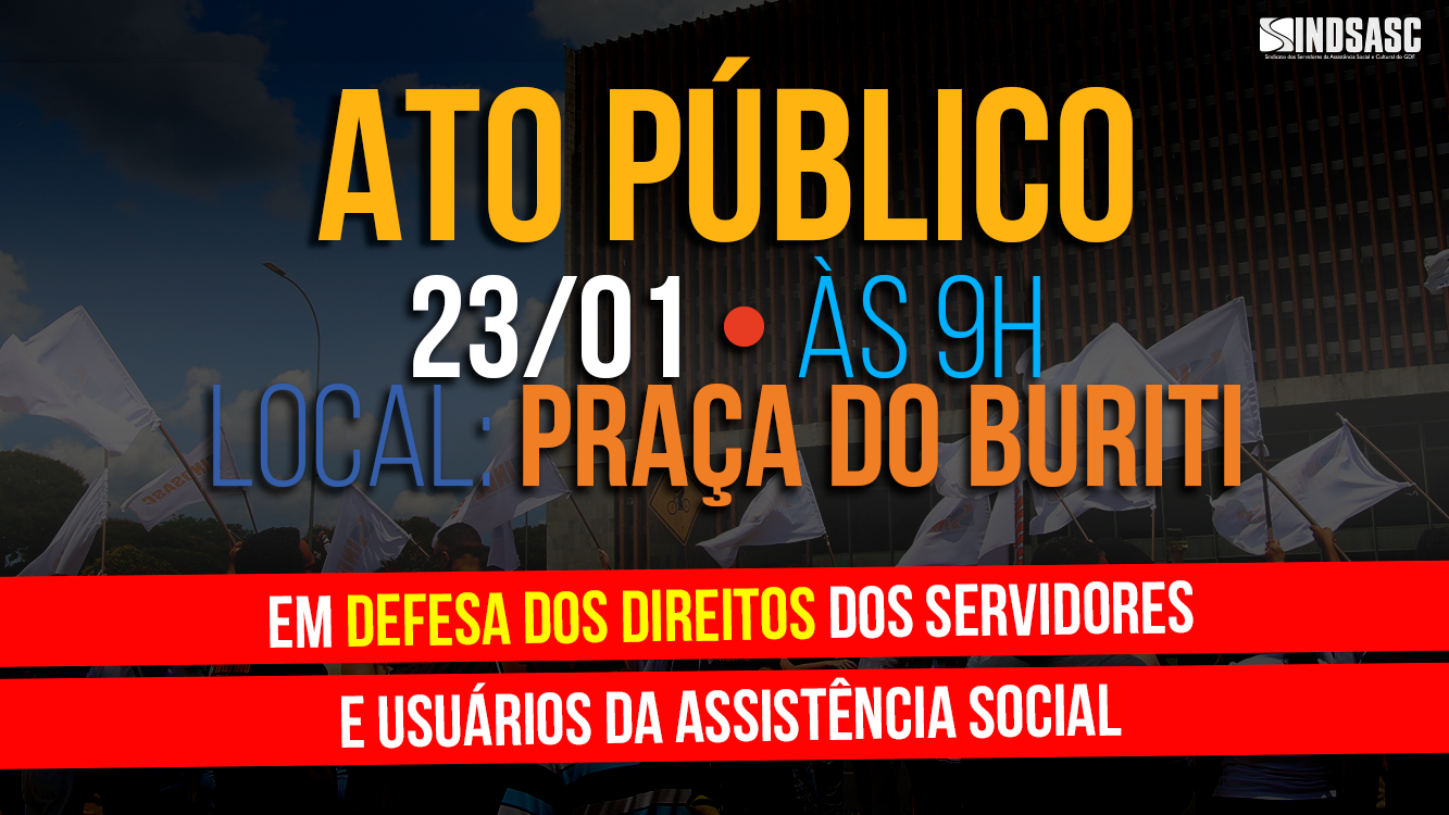 ATO PÚBLICO | 23/01, 9h, Praça do Buriti