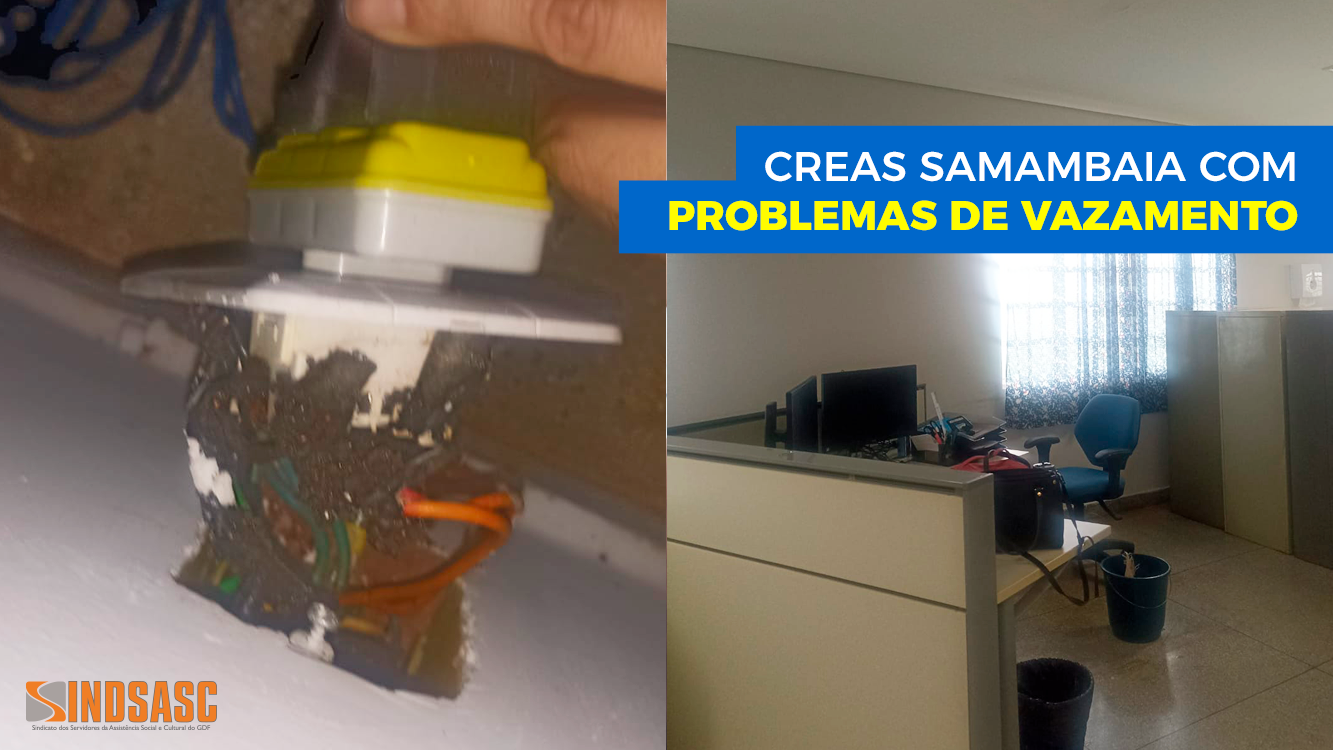 CREAS SAMAMBAIA COM PROBLEMAS DE VAZAMENTO