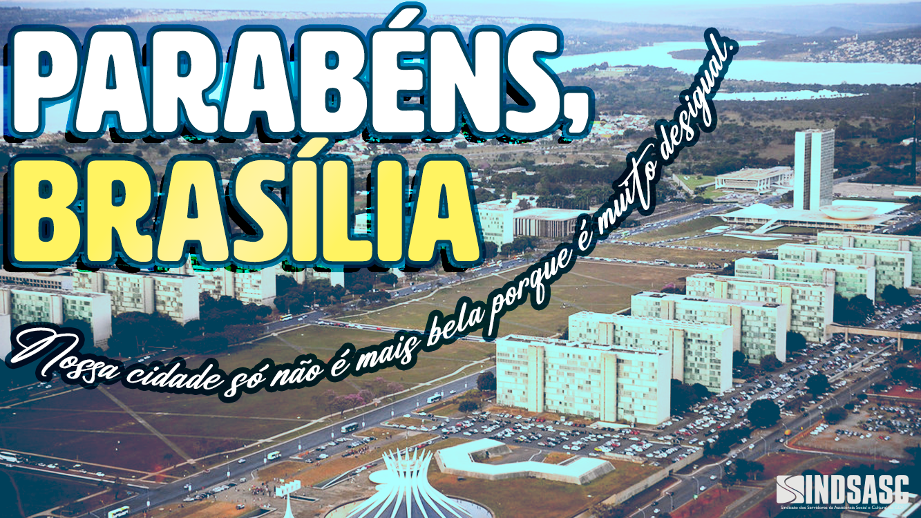 PARABÉNS, BRASÍLIA