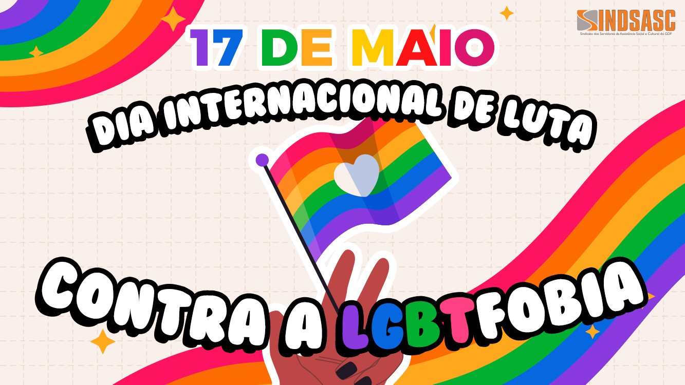 DIA INTERNACIONAL DE LUTA CONTRA A LGBTFOBIA