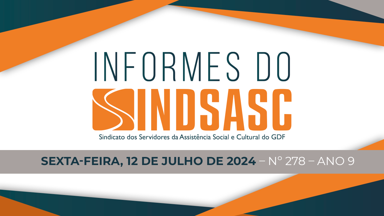 INFORMES SINDSASC – SEXTA-FEIRA, 12 DE JULHO DE 2024 – Nº 278 – ANO 9