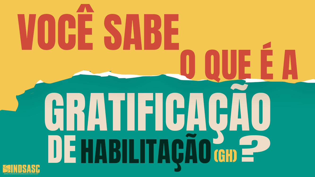 VOCÊ SABE O QUE É A GRATIFICAÇÃO DE HABILITAÇÃO(GH)?