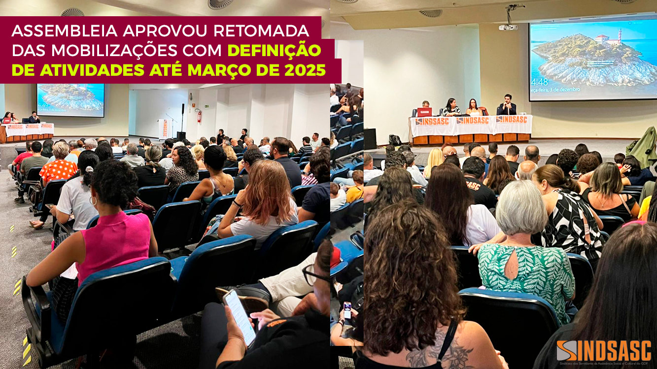 ASSEMBLEIA APROVOU RETOMADA DAS MOBILIZAÇÕES COM DEFINIÇÃO DE ATIVIDADES ATÉ MARÇO DE 2025