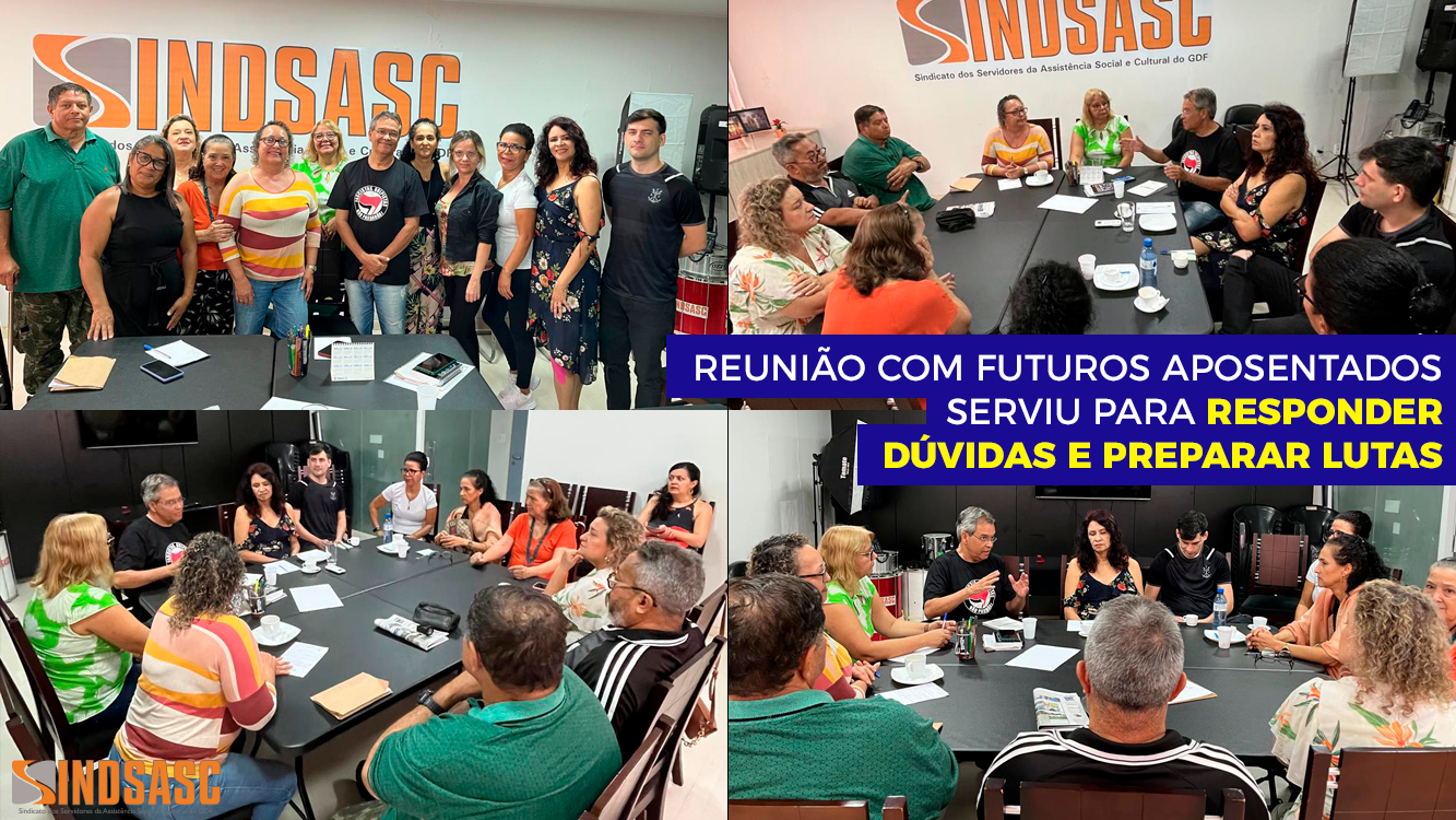 REUNIÃO COM FUTUROS APOSENTADOS SERVIU PARA RESPONDER DÚVIDAS E PREPARAR LUTAS