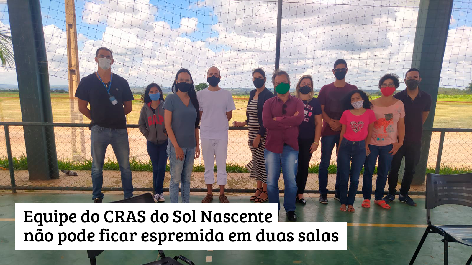 Equipe do CRAS do Sol Nascente não pode ficar espremida em duas salas