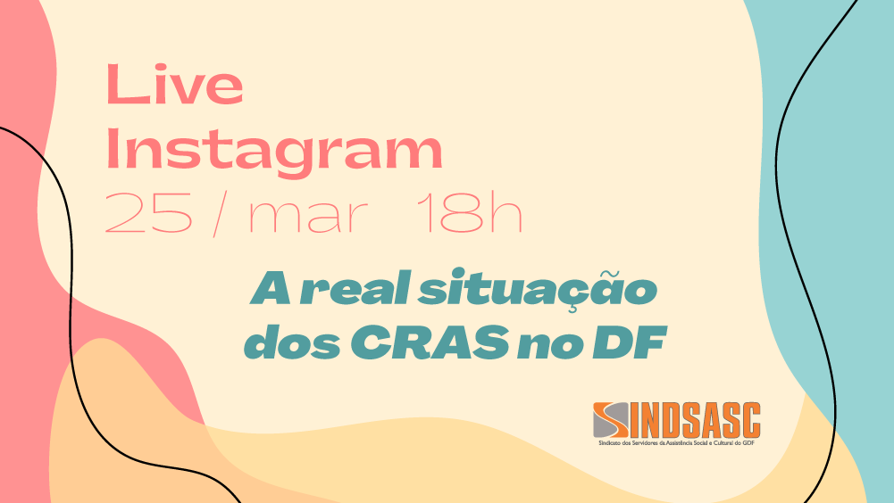 SINDSASC faz "live" sobre situação dos CRAS