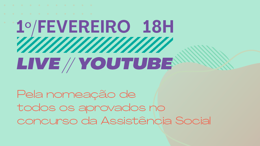 LIVE | 01/02 | Pela convocação dos aprovados no concurso da Assistência Social