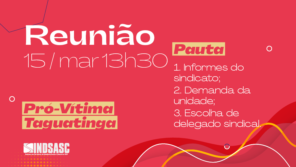 REUNIÃO: Pró-Vítima Taguatinga | 15/03 | 13h30