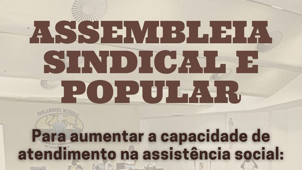 ASSEMBLEIA SINDICAL E POPULAR 09/06, 09H, Praça do Buriti