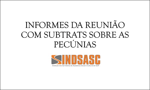 INFORMES DA REUNIÃO COM SUBTRATS SOBRE AS PECÚNIAS