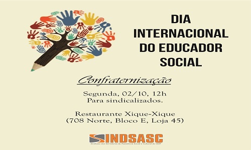 CONFRATERNIZAÇÃO - DIA INTERNACIONAL DO EDUCADOR SOCIAL